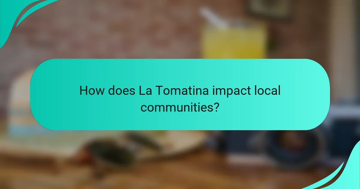 How does La Tomatina impact local communities?