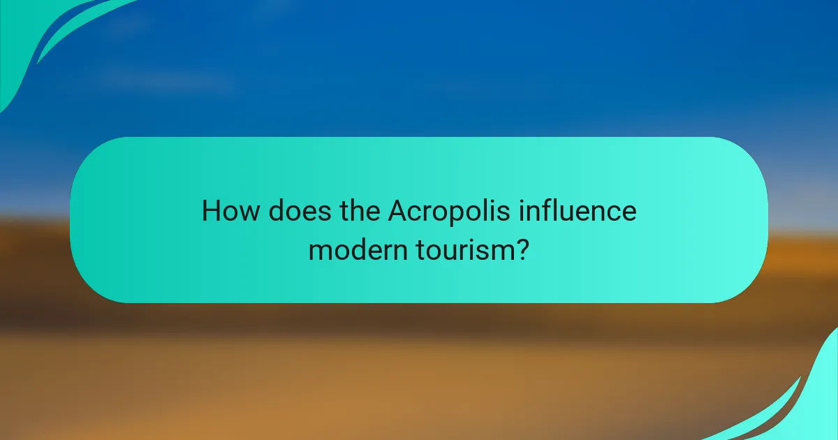 How does the Acropolis influence modern tourism?