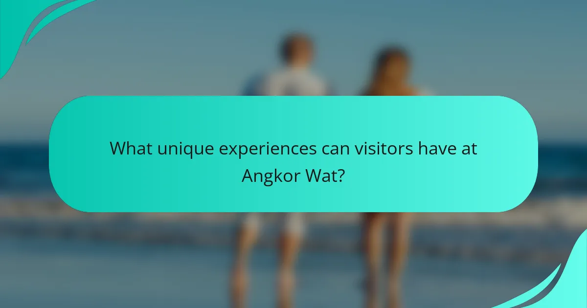 What unique experiences can visitors have at Angkor Wat?